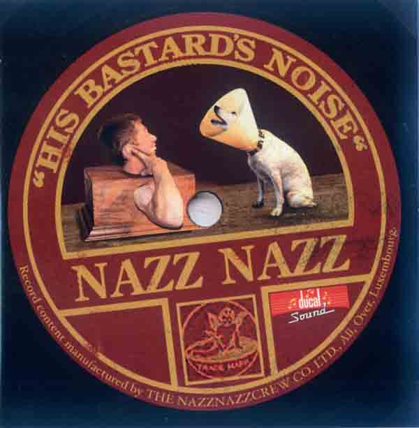 Nazz Nazz - His Bastard's Noise (Front Cover) | Click to enlarge