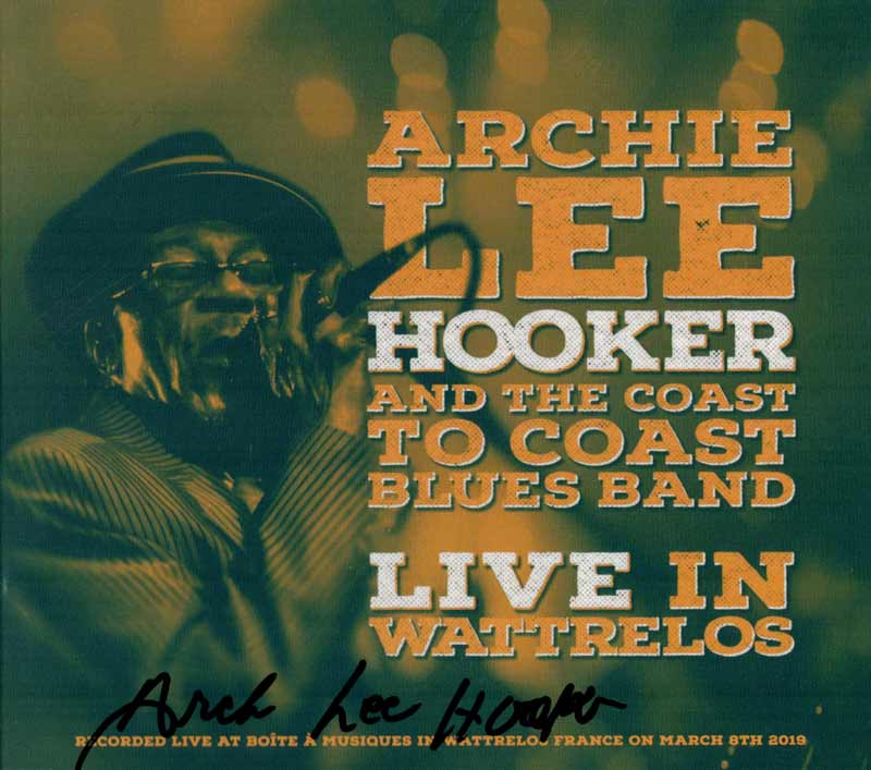 Archie Lee Hooker & the Coast to Coast Blues Band - Live in Wattrelos (Front Cover) | Click to enlarge