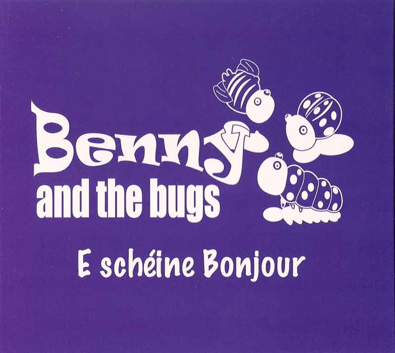 Benny and the Bugs - E schéine Bonjour (Front Cover) | Click to enlarge