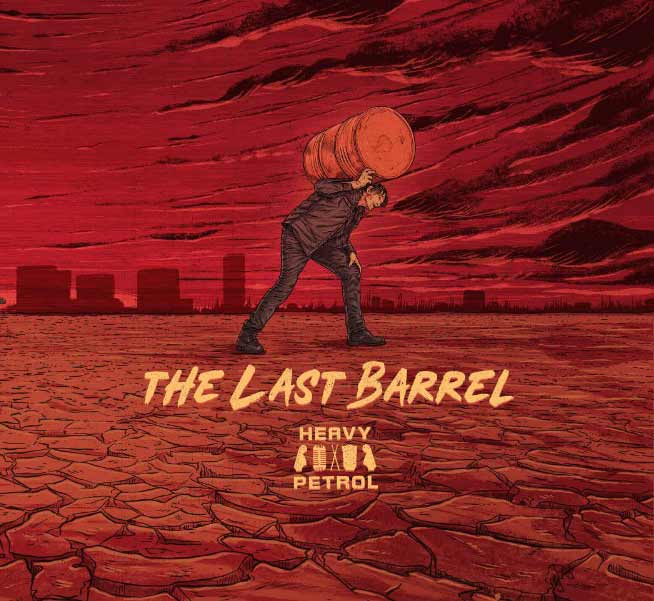 Heavy Petrol - The Last Barrel (CD) (Front Cover) | Click to enlarge