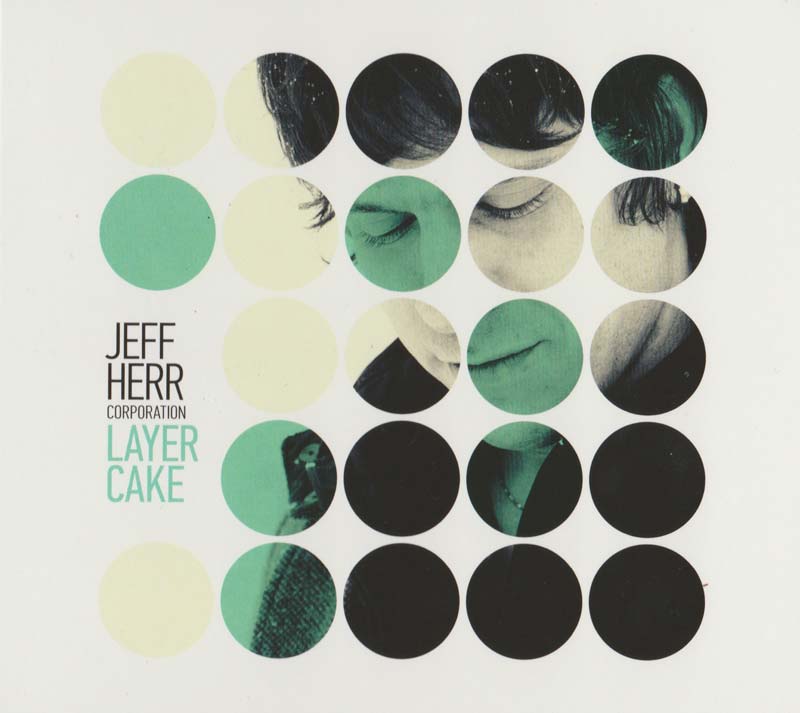 Jeff Herr Corporation - Layer Cake (Front Cover) | Click to enlarge