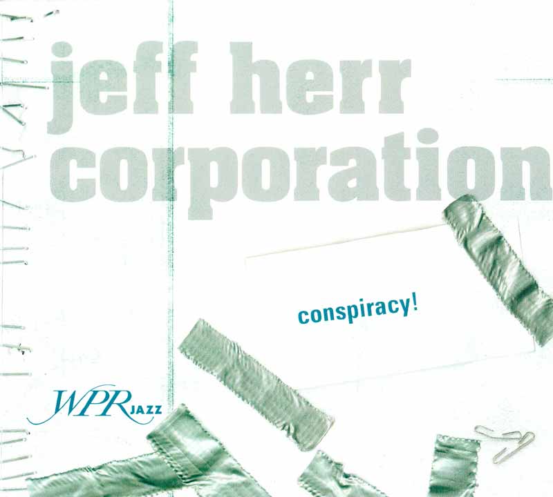 Jeff Herr Corporation - Conspiracy! (Front Cover) | Click to enlarge