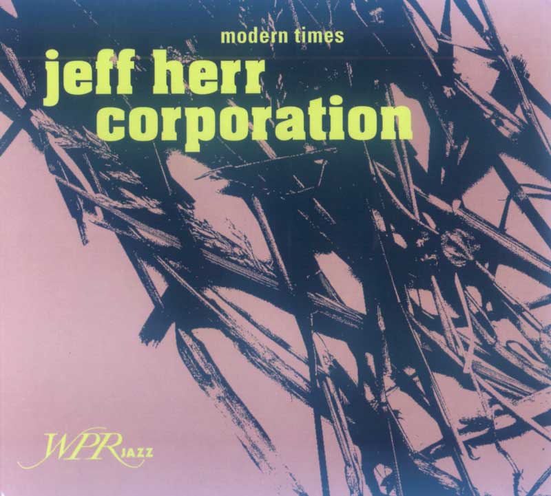 Jeff Herr Corporation - Modern Times (Front Cover) | Click to enlarge
