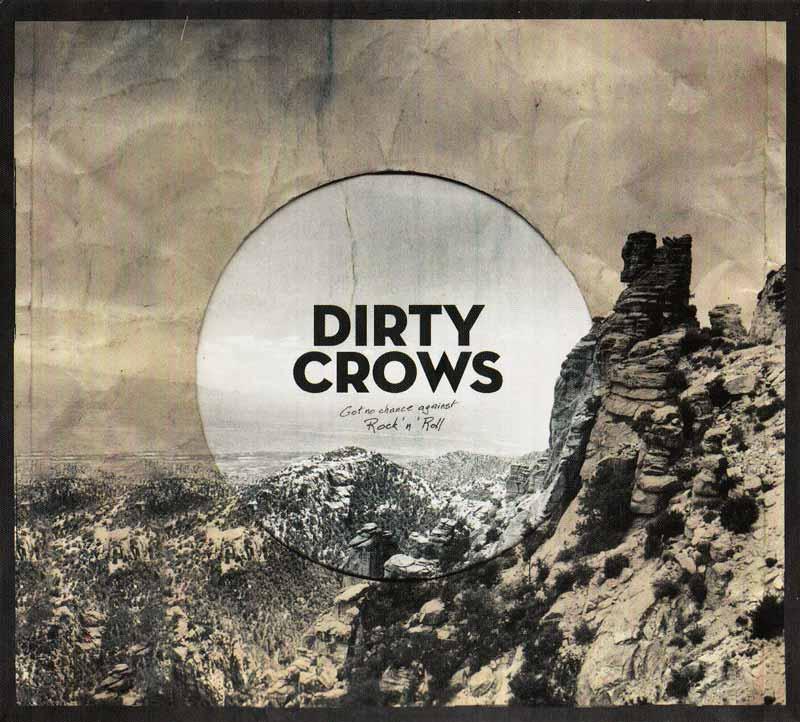 Dirty Crows - Get no chance against Rock 'n' Roll (Front Cover)