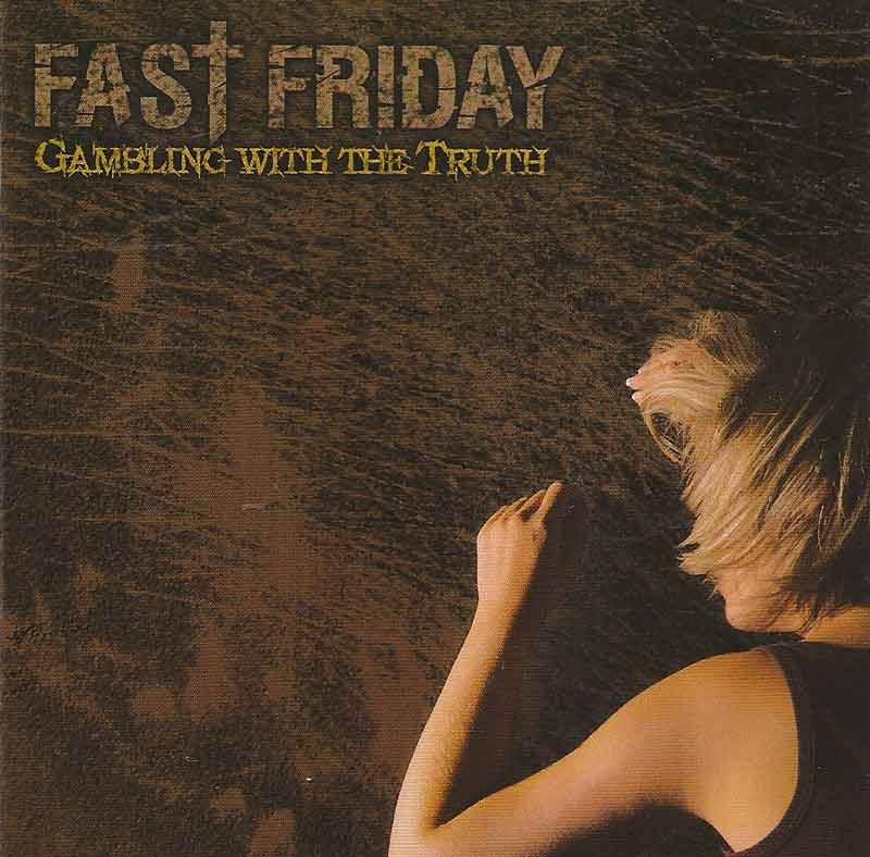 Fast Friday - Gambling with the Truth (Front Cover)