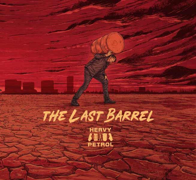 Heavy Petrol - The Last Barrel (Vinyl33) (Front Cover)