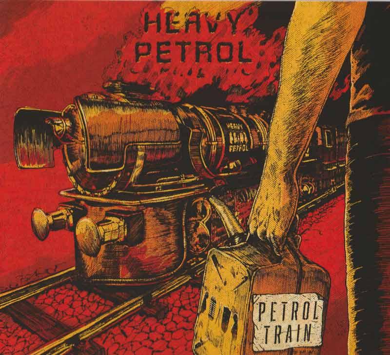 Heavy Petrol - Petrol Train (Front Cover)