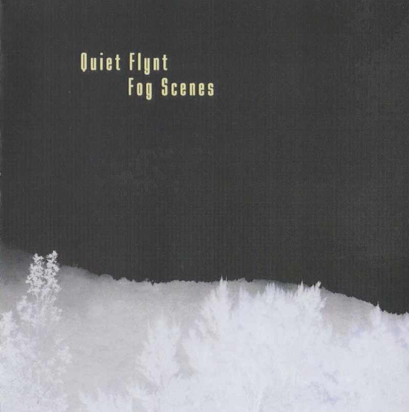 Quiet Flynt - Fog Scenes (Front Cover)