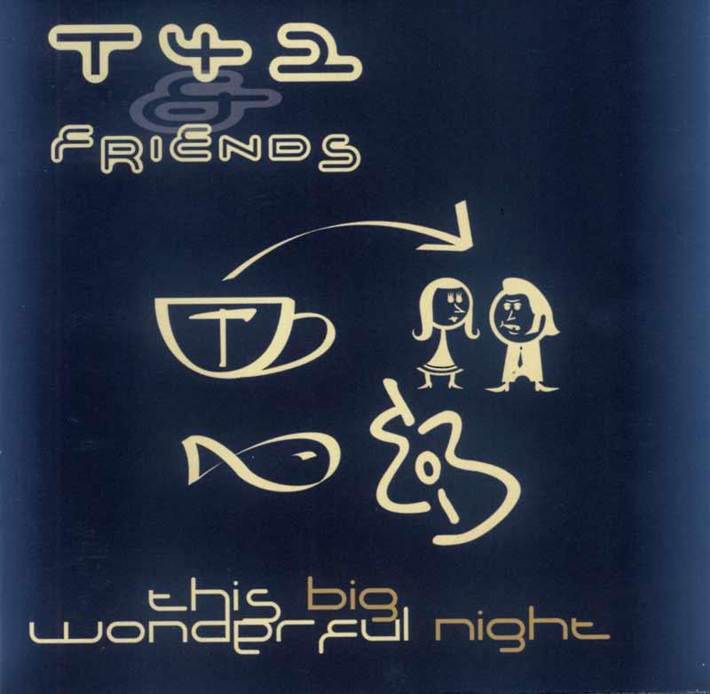 T42 & Friends - This Big Wonderful Night (Front Cover)