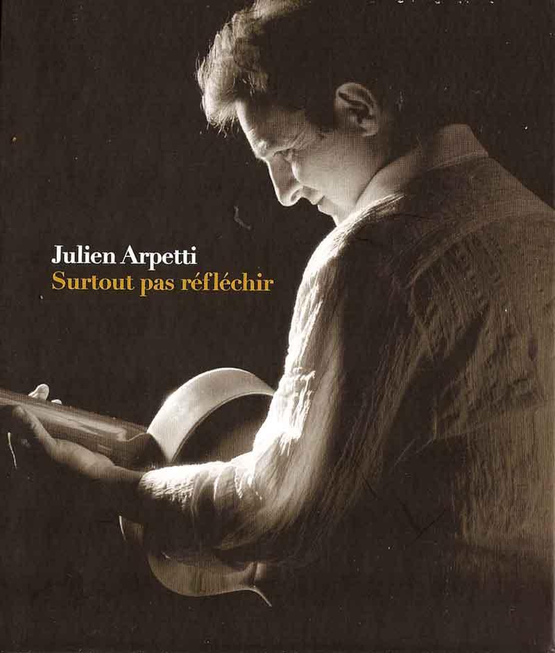 Arpetti Julien - Surtout pas réfléchir (Front Cover)