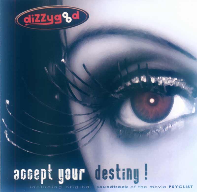 Dizzygood - Accept Your Destiny! (Front Cover)