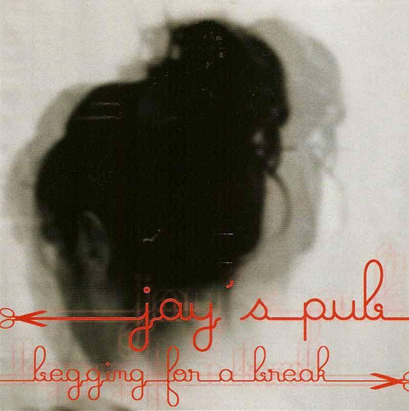 Jay's pub - Begging for a Break (Front Cover)