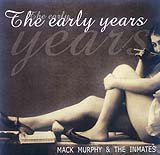 Mack Murphy & the Inmates - The early Years (Front Cover)