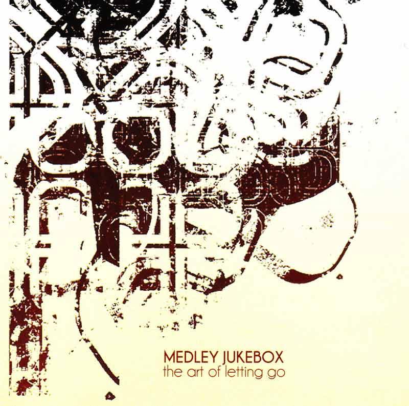 Medley Jukebox - The Art of Letting Go (Front Cover)