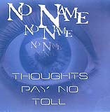 No Name - Thoughts Pay no Toll (Front Cover)