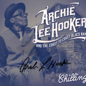 Archie Lee Hooker & the Coast to Coast Blues Band - Chilling