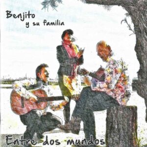 Benjito - Entre dos Mundos