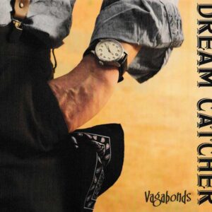 Dream Catcher - Vagabonds