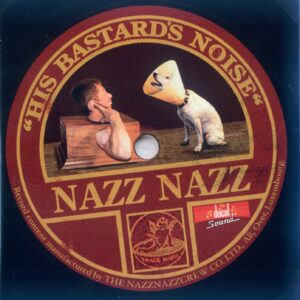 Nazz Nazz - His Bastard's Noise