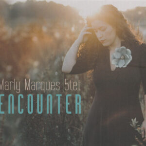 Marly Marques 5tet - Encounter