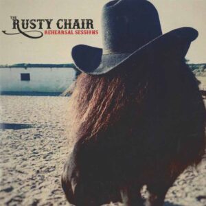 Rusty Chair - Rehearsal Sessions