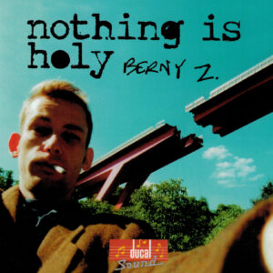 Zeches Berny - Nothing is Holy