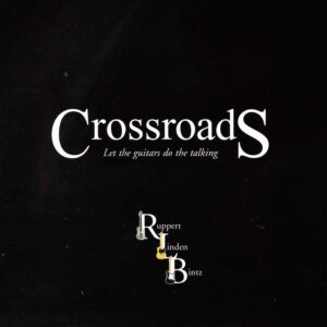 Crossroads - Let the Guitars do the talking