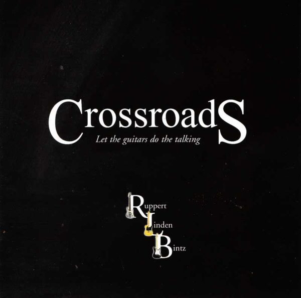 Crossroads - Let the Guitars do the talking