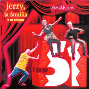 Jerry, la familia - Pushin 51