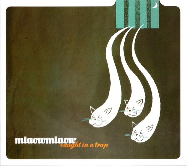 Miaow Miaow - Caught in a Trap