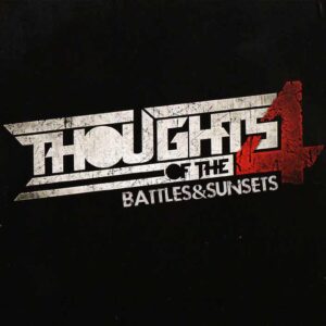 Thoughts of the 4 - Battles and Sunsets