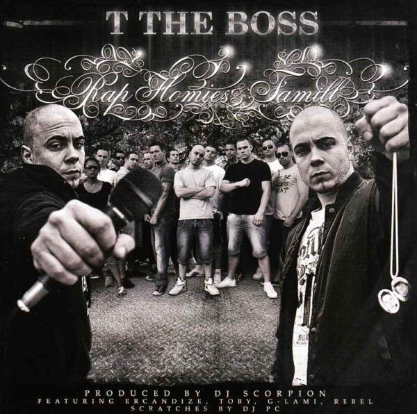 T the Boss - Rap Homies & Famill