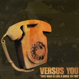Versus You - This War is Like a Drug to You (single vinyl)