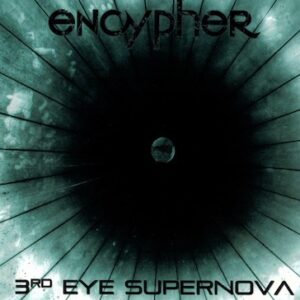 Encypher - 3rd Ey Supernova