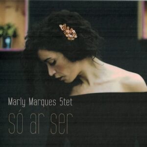 Marly Marques 5tet - So Ar Ser