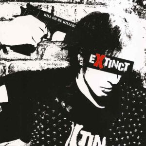 Extinct - Kill or Be Killed