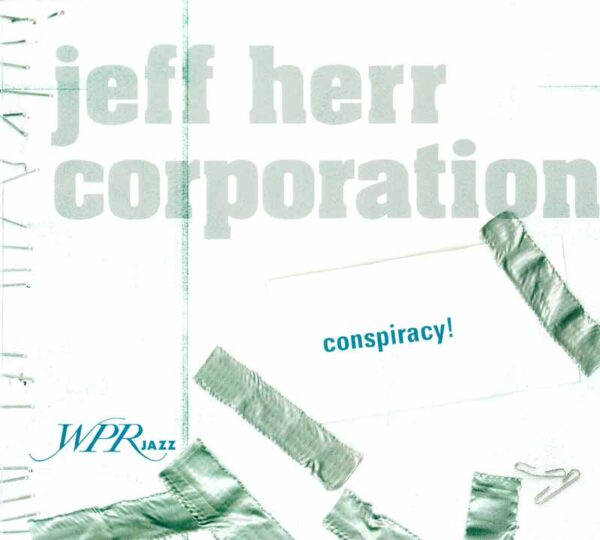 Jeff Herr Corporation - Conspiracy!