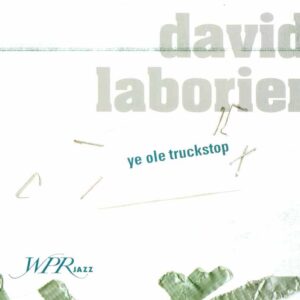Laborier David - Ye Ole Truckstop