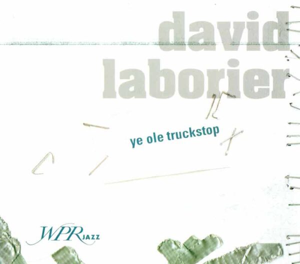 Laborier David - Ye Ole Truckstop