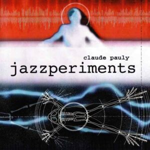 Pauly Claude - Jazzperiments