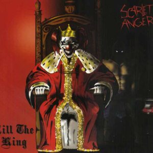 Scarlet Anger - Kill the King