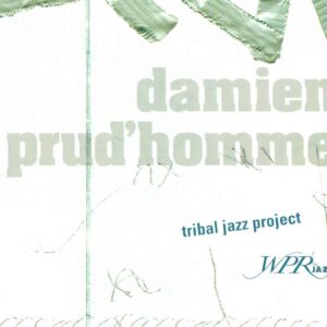 Prudhomme Damien - Tribal Jazz Project