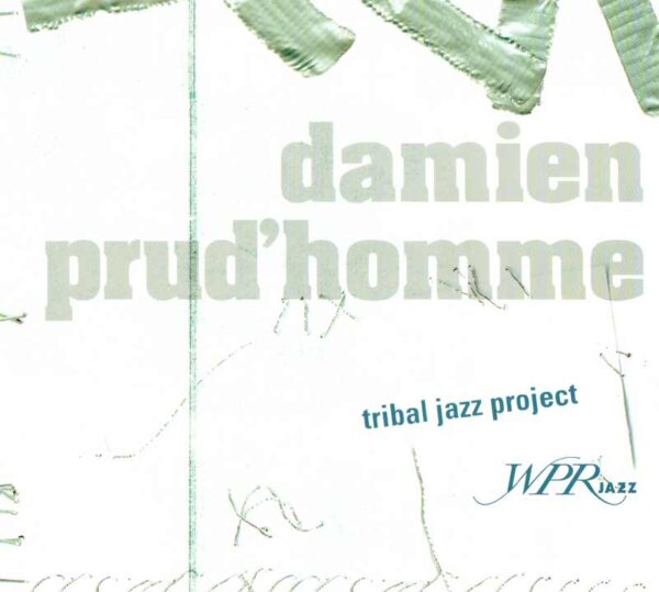 Prudhomme Damien - Tribal Jazz Project