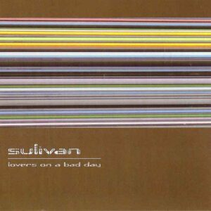 Sulivan - Lovers on a Bad Day