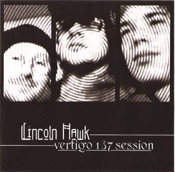 Lincoln Hawk - Vertigo 187 Session