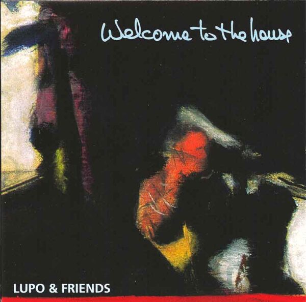 Lupo & Friends - Welcome to the House