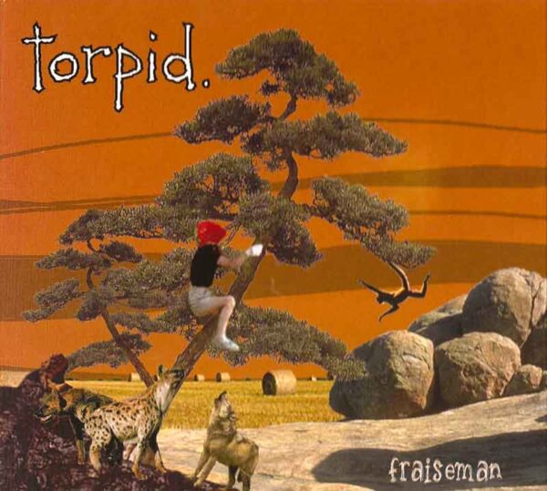 Torpid - Fraiseman