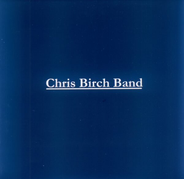 Chris Birch Band - Chris Birch Band Live
