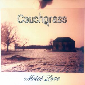 Couchgrass - Motel Love