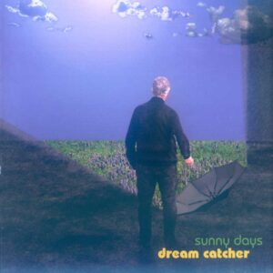 Dream Catcher - Sunny Days